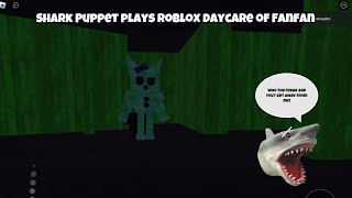 SB Movie Shark Puppet plays Roblox Daycare of Fanfan [upl. by Nnaes]