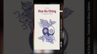 📚 Hua Hu Ching de Lao Tse huahuching laotse espiritualidad librosespirituales [upl. by Onairam192]