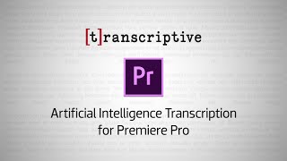 Transcriptive AI Transcription Plugin for Premiere Pro [upl. by Nnaeed]