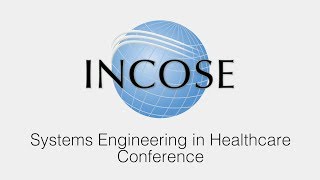 INCOSE Healthcare Conference 2019 [upl. by Lay]