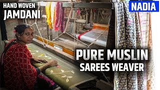 Mesmerizing Hand Woven Pure Muslin and Cotton Jamdani Sarees Manufacturer in Nadia  Bethuadahari [upl. by Brande69]