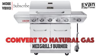 Convert to Natural Gas  NexGrill 5 burner plus 1 side burner model  Step by step installation [upl. by Kawai860]