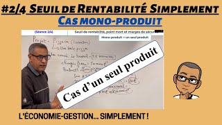 24 Seuil de rentabilité simplement Monoproduit [upl. by Alket137]