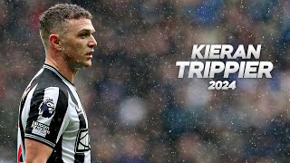 Kieran Trippier  Full Season Show  2024ᴴᴰ [upl. by Silin224]