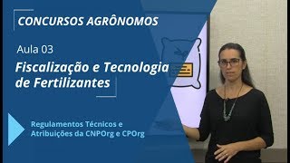 Concurso Agrônomo Fiscalização e Tecnologia de Fertilizantes  Aula 0316 [upl. by Standley619]