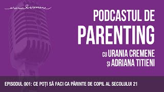 Podcastul de Parenting Episodul 1  Video 5 [upl. by Ayihsa]