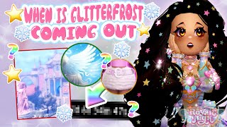 WHEN IS GLITTERFROST 🤩COMING OUT🤔  Royale High [upl. by Callida156]