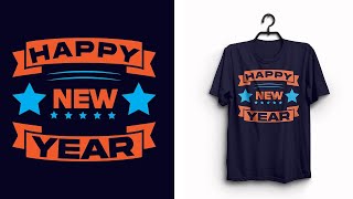 New Typography Happy New Year T shirt design tutorial in Illustratortshirtdesign [upl. by Acire41]