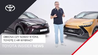 Obecna czy nowa Którą Toyotę CHR wybrać  Toyota Insider News [upl. by Neerroc]