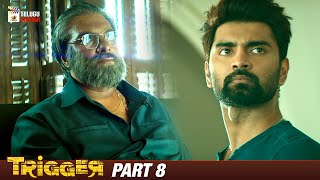 Trigger Latest Telugu Movie 4K  Atharvaa  Tanya Ravichandran  Ghibran  Part 8  Telugu Cinema [upl. by Ahsikam]