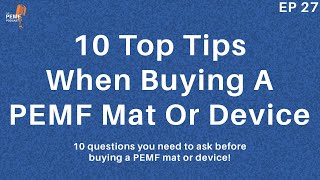 10 Top Tips You Need To Know Before Buying A PEMF Mat or Device PEMF Buyers Guide [upl. by Odragde]