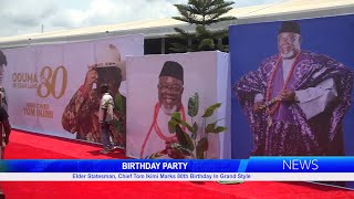 Elder Statesman Chief Tom Ikimi Marks 80th Birthday In Grand Style [upl. by Edelson]