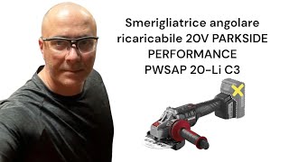 Smerigliatrice Angolare Ricaricabile 20V PARKSIDE PERFORMANCE PWSAP 20 LiC3 [upl. by Adallard]