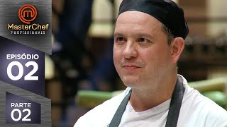 MASTERCHEF PROFISSIONAIS 28082018  PARTE 2  EP 02  TEMP 03 [upl. by Harias240]