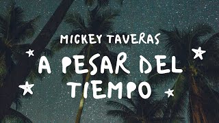 Mickey Taveras  A Pesar Del Tiempo Video Oficial Con Letra [upl. by Yran642]