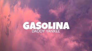 Gasolina  Daddy Yankee lyrics [upl. by Eblehs369]