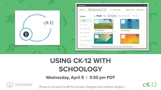 Using CK12 with Schoology 0452023 Webinar [upl. by Nahgen759]