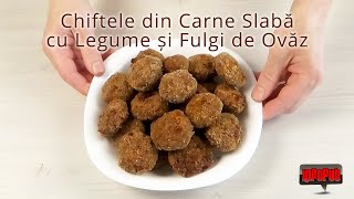 Chiftele din Carne Slabă cu Legume și Fulgi de Ovăz [upl. by Dlareg115]