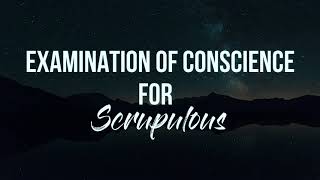 Examination of Conscience for Scrupulous [upl. by Loresz]