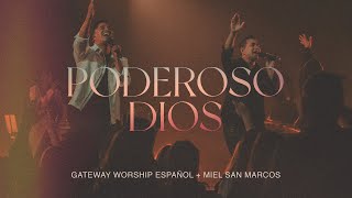 Poderoso Dios Grande y Fiel  Miel San Marcos amp Gateway Worship Español [upl. by Brott]