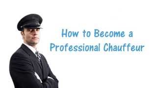 How to Become a Professional Chauffeur [upl. by Neyugn]