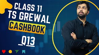 CLASS 11 TS Grewal  CASHBOOK  Q13  2024 Chapter 11  Rajan maintains a Columnar Petty Cash Book [upl. by Eimarrej]