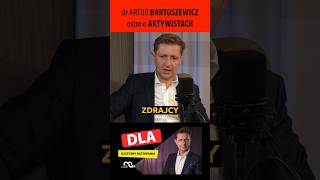 Aktywiści to zdrajcy  mówi dr Artur Bartoszewicz granica polska [upl. by Matheny2]