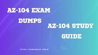 AZ 104 Dumps Questions Reviewed – Trust DumpsBoss for Success [upl. by Llennor868]