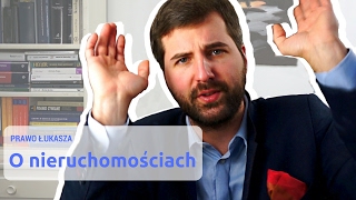 O nieruchomościach i ruchomościach czyli rzeczach  Prawo Łukasza 08 [upl. by Eceirehs509]