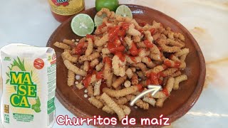 CHURRITOS de MAÍZ caseros Súper fáciles [upl. by Guarino]