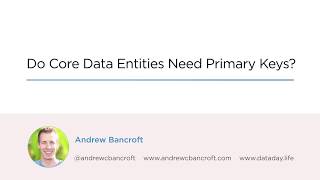 Do Core Data Entities Need Primary Keys [upl. by Sucitivel]