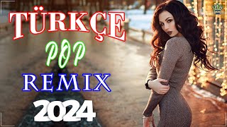 Pop Remix 2024 Türkçe 🎶 Türkçe Hareketli Şarkılar Remix 🎶 En Güzel Türk Pop Şarkıları [upl. by Fechter]