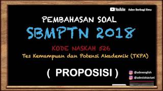 Pembahasan Soal SBMPTN 2018  TKPA Proposisi Logika Deduksi Penalaran Silogisme Nomor 15 [upl. by Scotney597]