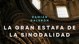 Damián Galerón La gran estafa de la sinodalidad comentario [upl. by Aidile182]