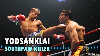 Yodsanklai Fairtex  Southpaw Killer ยอดแสนไกล แฟร์เท็กซ์  MuaythaiKickboxing Highlight [upl. by Ace]