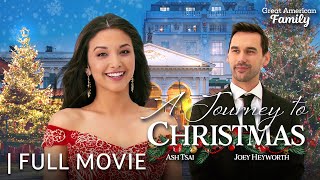 Journey to Christmas  Full Christmas Movie  Starring Ash Tsai amp Joey Heyworth [upl. by Urita631]