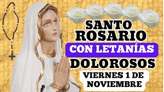 El Santo Rosario con letanías de hoy viernes 1o de noviembre misterios dolorosos 🌹♥️✝️✨🙏 RENOVADO [upl. by Ellerihs]