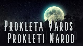 PROKLETA varos i PROKLETI narod Horor Prica radiodrama [upl. by Juditha]