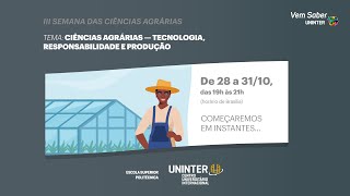 III Semana das Ciências Agrárias UNINTER 30102024 [upl. by Atiuqnahs]