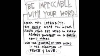 The 1st Agreement  Be Impeccable With Your Word [upl. by Ariek]