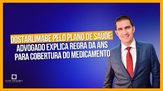 Dostarlimabe pelo plano de saúde advogado explica regra da ANS para cobertura do medicamento [upl. by Kobylak315]