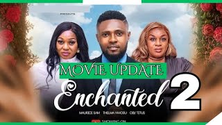 ENCHANTED part 2 Nollywood Nigerian Movie Update Maurice Sam Oby Titus Thelma Nwosu 2024 [upl. by Hylton93]