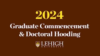 2024 Graduate Commencement and Doctoral Hooding Ceremony [upl. by Layod]