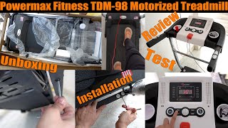 Powermax Fitness TDM98 Treadmill Unboxing Review Installation amp Complete Test [upl. by Orest]