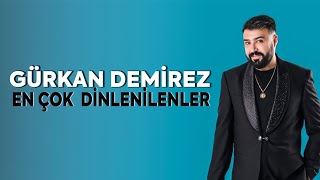 Gürkan Demirez  En Çok Dinlenenler [upl. by Marian]