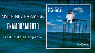 Mylène Farmer  Innamoramento Traducción al español [upl. by Jardena524]