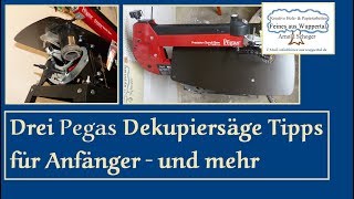 3 Pegas Dekupiersäge Tipps für Anfänger  und mehr [upl. by Maddox588]