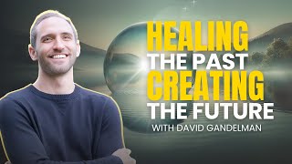 Healing The Past Creating The Future [upl. by Adnahc781]