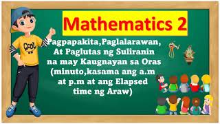 PAGPAPAKITA PAGLALARAWANAT PAGLUTAS NG SULIRANIN NA MAY KAUGNAY SA ORASELAPASED TIME [upl. by Elleniad]