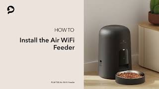 Installation  PETLIBRO Air WiFi Feeder [upl. by Booker]